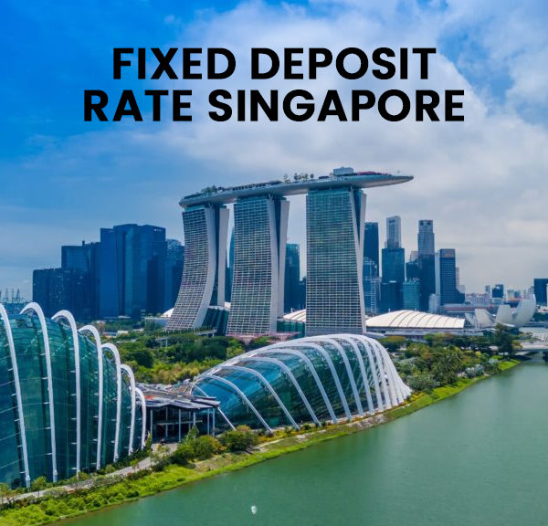 Fixed Deposit Rate Singapore: A Complete Guide to Secure and Stable Savings